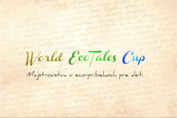 World EcoTales Cup - majstrovstvá sveta v rozprávaní eko- rozprávok. Rozprávky sa budú rozprávať malým deťom, aby si vybudovali pozitívny vzťah k prírode.